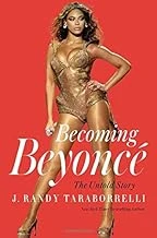 Becoming Beyoncé: The Untold Story